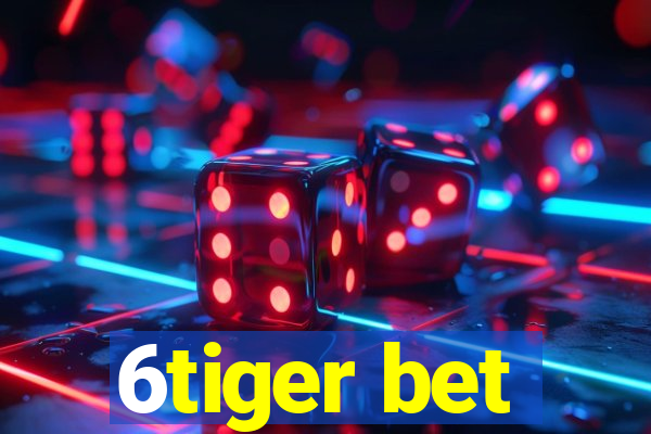 6tiger bet